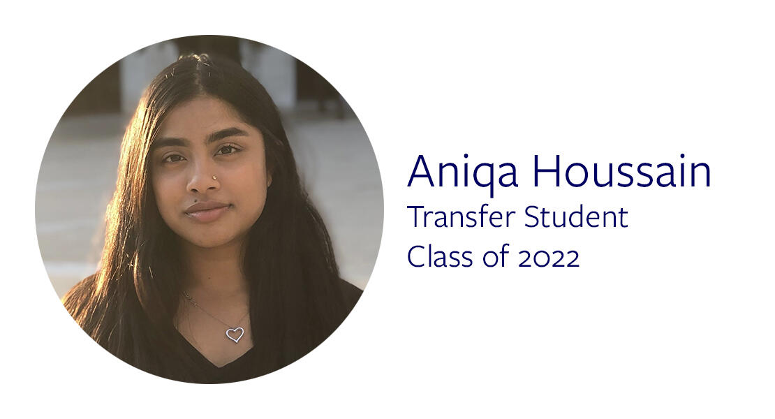 Aniqa Houssain Transfer Student Class of 2022